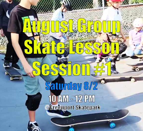 Group Skate Lessons August 2nd At Greenport Skatepark