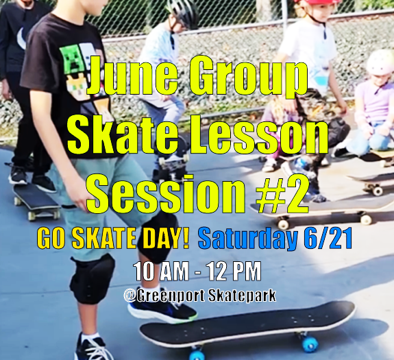 FREE Group Skate Lessons June 21st Go Skate Day At Greenport Skatepark