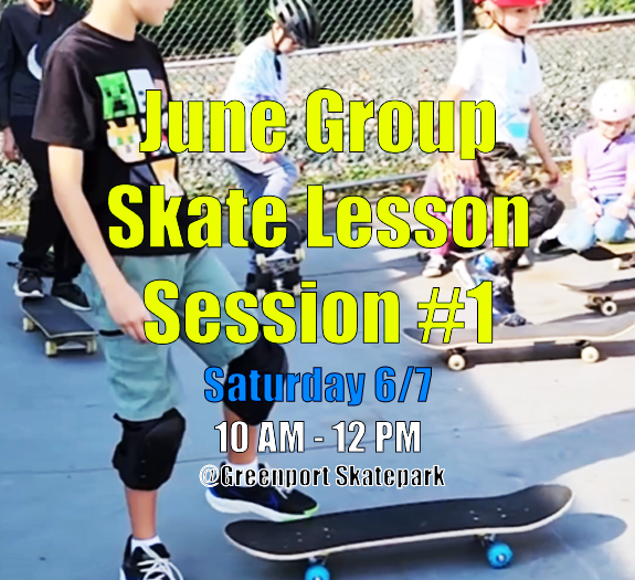 Group Skate Lessons June 7th At Greenport Skatepark