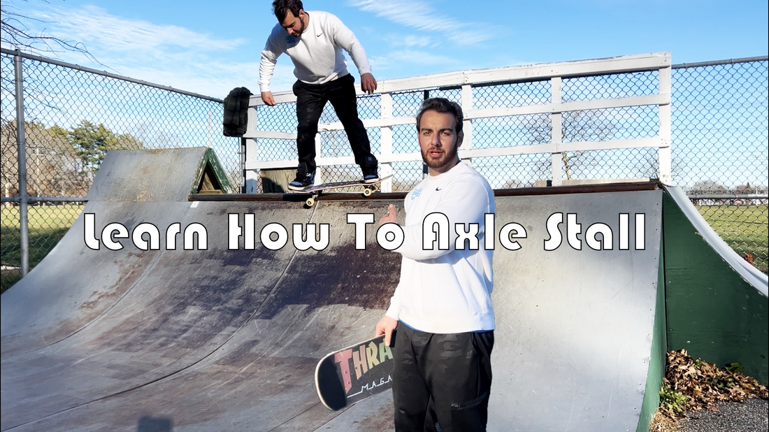 How To Axle Stall On A Skateboard