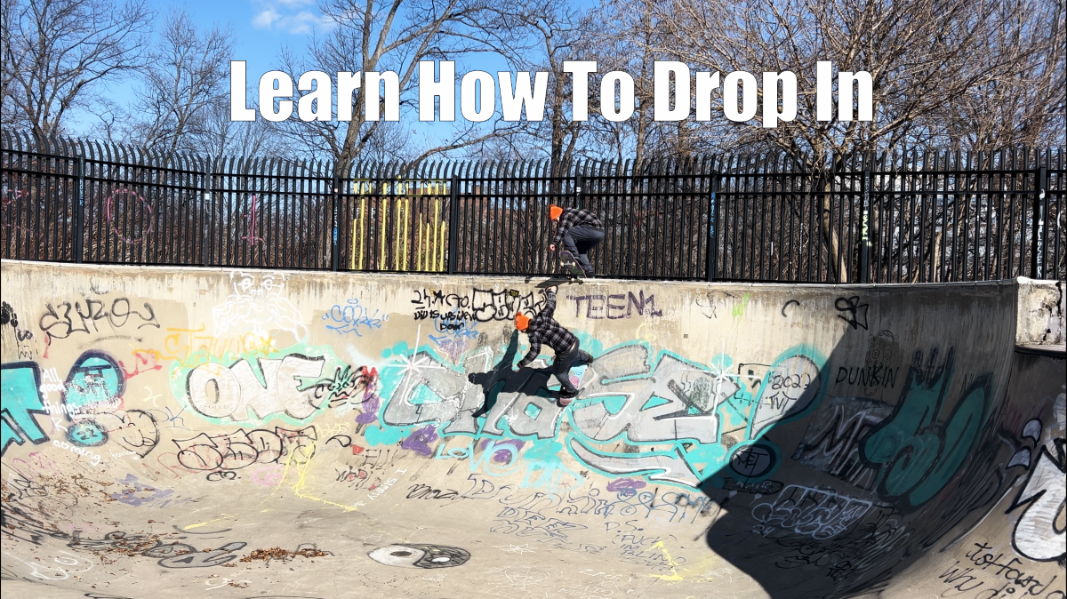 Dropping In How To Drop In On A Skateboard – How To Skateboards